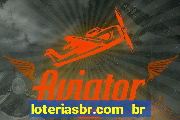 loteriasbr.com br site oficial